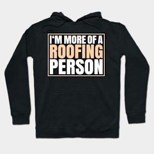 Roofer Roofing Slater Roof Tiler Thatcher Hoodie